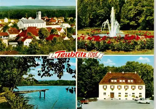 AK / Ansichtskarte 73898009 Teublitz Kirche Fontaene Park Seepartie Gasthaus Teublitz