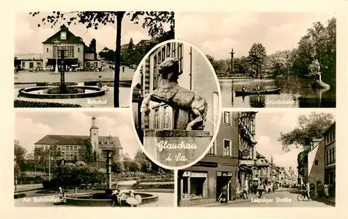 AK / Ansichtskarte  Glauchau Bahnhof Gruendelteich Am Bahnhofplatz Leipziger Strasse Glauchau