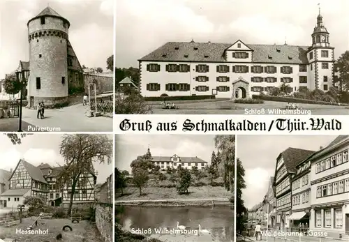 AK / Ansichtskarte  Schmalkalden Pulverturm Schloss Wilhelmsburg Hessenhof Schloss Weidebrunner Gasse Schmalkalden