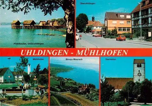 AK / Ansichtskarte  Uhldingen-Muehlhofen_Bodensee Pfahlbauten Oberuhldingen Muehlhofen Birnau Maurach Seefelden 