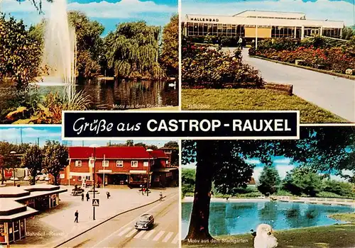 AK / Ansichtskarte  Castrop-Rauxel Stadtgarten Hallenbad Bahnhof Rauxel Stadtgartenmotiv Castrop-Rauxel