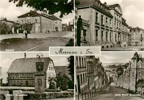 AK / Ansichtskarte  Meerane Bahnhof Postamt Gasthof Schwanefeld Steile Wand Bergstrasse Meerane