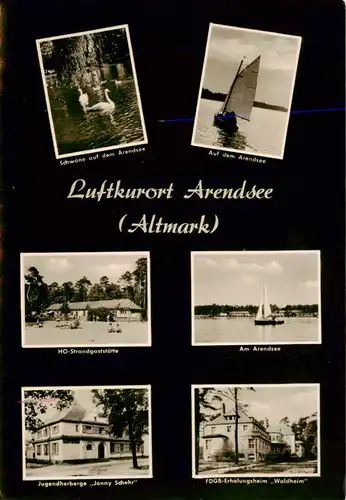 AK / Ansichtskarte  Arendsee_Altmark Schwaene Segelboot HO Strandgaststaette Jugendherberge Jenny Schehr FDGB Erholungsheim Waldheim Arendsee Altmark