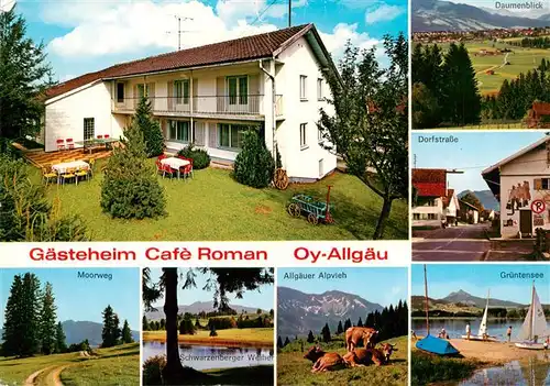 AK / Ansichtskarte  Oy Gaesteheim Cafe Roman Moorweg Schwarzenberger Weiher Allgaeuer Alpvieh Gruentensee Dorfstrasse Daumenblick Oy