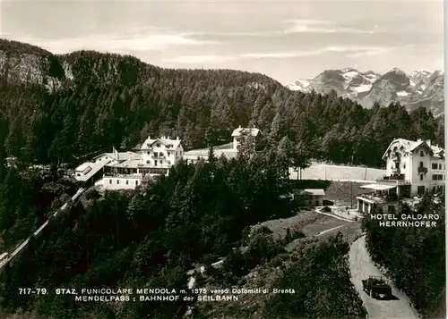 AK / Ansichtskarte  Mendola_Mendelpass_Trentino_IT Stazione Funicolare verso Dolomiti di Brenta Seilbahnstation Hotel Caldaro Herrnhofer 