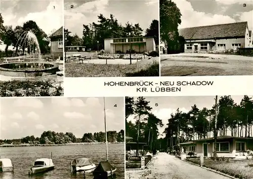 AK / Ansichtskarte  Neu_Schadow-Hohenbrueck Springbrunnen Freilichtbuehne Kiosk Gasthaus Treue Neuendorfer See Bungalows 