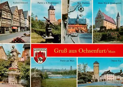 AK / Ansichtskarte  Ochsenfurt Fachwerkhaeuser Stadtmauerpartie Hist Rathaus Ehem Sitz des Domkapitels Madonna an der Stadtmauer Mainpartie Oberes Tor Ochsenfurt