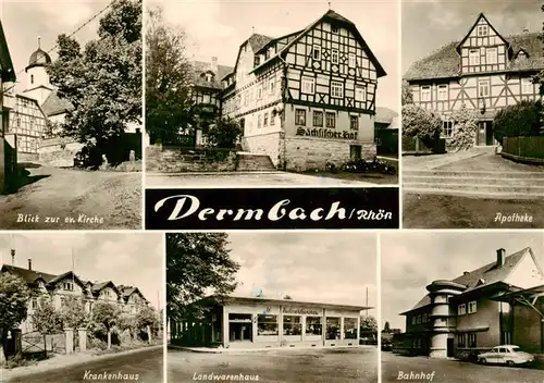 AK / Ansichtskarte  Dermbach_Thueringen_Rhoen Kirche Saechsischer Hof Apotheke Krankenhaus Landwarenhaus Bahnhof Dermbach_Thueringen_Rhoen