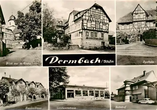 AK / Ansichtskarte  Dermbach_Thueringen_Rhoen Kirche Saechsischer Hof Apotheke Krankenhaus Landwarenhaus Bahnhof Dermbach_Thueringen_Rhoen