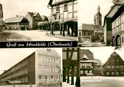 AK / Ansichtskarte 73902073 Hirschfelde_Sachsen Ernst-Thaelmann-Strasse Kirchgasse Neue Schule Ernst-Thaelmann-Platz Hirschfelde Sachsen