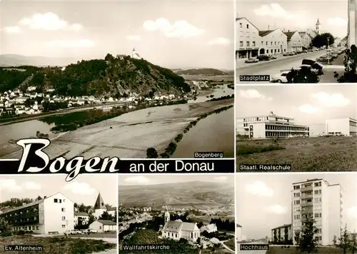 AK / Ansichtskarte  Bogen_Niederbayern Bogenberg Stadtplatz Staatl Realschule Ev Altenheim Wallfahrtskirche Hochhaus Bogen Niederbayern