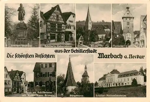 AK / Ansichtskarte  Marbach__Neckar Schiller Denkmal und Geburtshaus Alexander Kirche Torturm Schillerhaus mit Wilder Mann Brunnen Buergerturm Schiller Nationalmuseum