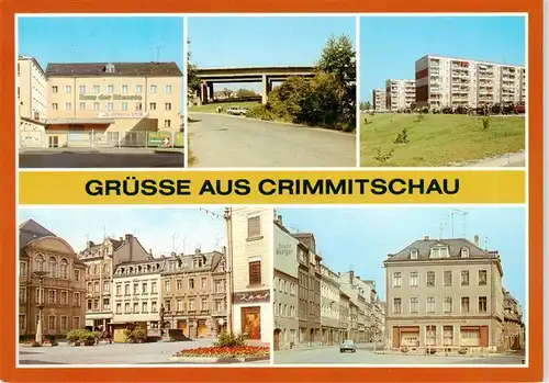 AK / Ansichtskarte 73905040 Crimmitschau Haus der Dienste Autobahnbruecke Strasse der Freundschaft Markt Silberstrasse