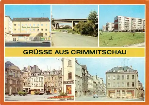 AK / Ansichtskarte 73905041 Crimmitschau Haus der Dienste Autobahnbruecke Strasse der Freundschaft Markt Silberstrasse