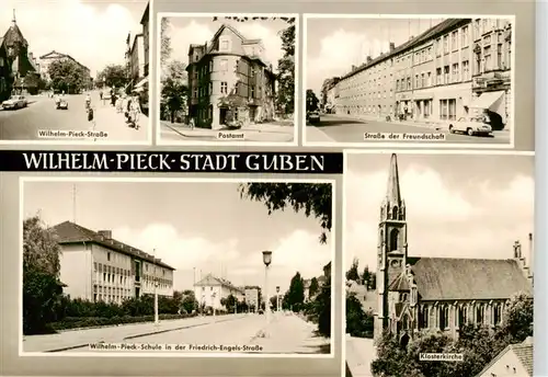 AK / Ansichtskarte  Guben Wilhelm Pieck Strasse Postamt Strasse der Freundschaft Wilhelm Pieck Schule Klosterkirche