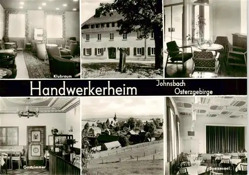 AK / Ansichtskarte 73905350 Johnsbach_Osterzgebirge Handwerkerheim Klubraum Gastzimmer Panorama Speisesaal
