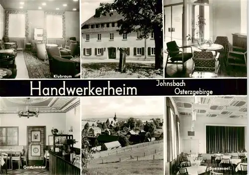 AK / Ansichtskarte  Johnsbach_Osterzgebirge Handwerkerheim Klubraum Gastzimmer Panorama Speisesaal