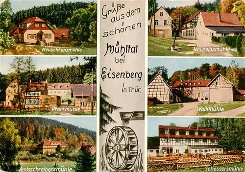 AK / Ansichtskarte  Eisenberg__Thueringen Meuschkensmuehle Pfarrmuehle Amtsschreibersmuehle Naupoldsmuehle Walkmuehle Schoessermuehle