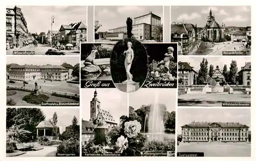 AK / Ansichtskarte  Zweibruecken_Pfalz Maxstrasse Goetheplatz Rosengarten Karlskirche Justizpalast Wittelsbacherbrunnen Alexanderkirche