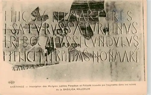 AK / Ansichtskarte 73905909 Carthage__Karthago_Carthago_Tunesie Inscription des Martyres saintes Perpetue et Felicite trouvee par fragments dans les ruines de la Basilica Majorum