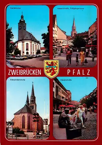 AK / Ansichtskarte  Zweibruecken_Pfalz Karlskirche Hauptstrasse Fussgaengerzone Alexanderkirche Hauptstrasse