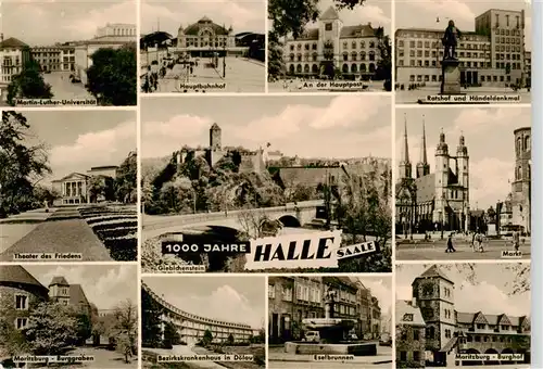 AK / Ansichtskarte  Halle__Saale Martin Luther Uni Hauptbahnhof Hauptpost Ratshof Haendeldenkmal Burg Giebichenstein Markt Moritzburg Bezirkskrankenhaus Eselbrunnen Burghof