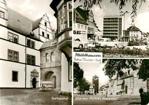 AK / Ansichtskarte  Muehlhausen__Thueringen Rathaushof Hotel Stadt Muehlhausen Blick zum aeusseren Frauentor