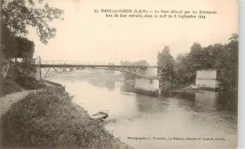 AK / Ansichtskarte  Mary-sur-Marne_77_Seine-et-Marne Le Pont detruit par les Allemands lors de lear retraite dans la nuit du Sept 1914