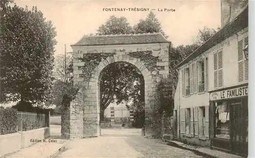AK / Ansichtskarte  Fontenay-Tresigny_77_Seine-et-Marne La Porte