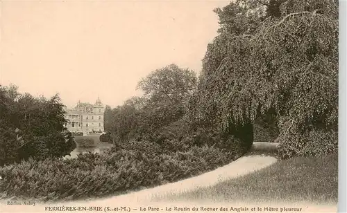 AK / Ansichtskarte  Ferrieres_77-en-Brie Le Parc Le Routin du Rocher des Anglais et le Hetre pleureur