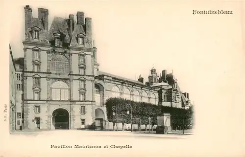 AK / Ansichtskarte  Fontainebleau_77_Seine_et_Marne Pavillon Maintenon et Chapelle
