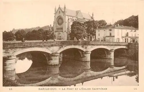 AK / Ansichtskarte  Bar-le-Duc_55_Meuse Le Pont et lEglise Saint Jean