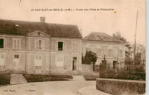 AK / Ansichtskarte  Le_Chatelet-en-Brie_77_Seine-et-Marne Ecole des Filles et Presbytere