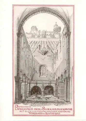 AK / Ansichtskarte  Wuerzburg_Bayern Langhaus der Burkardus nach der Zerstoerung am 16 Maerz 1945 Zeichnung