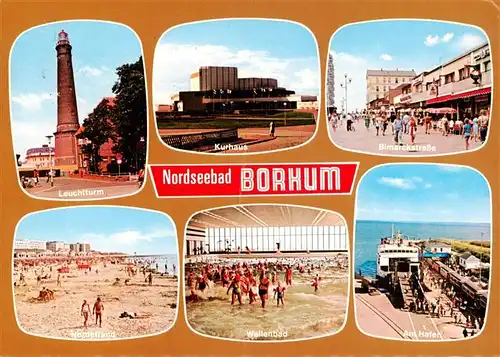 AK / Ansichtskarte 73909587 Borkum_Nordseeheilbad Leuchtturm Kurhaus Bismarckstrasse Strand Wellenbad Am Hafen