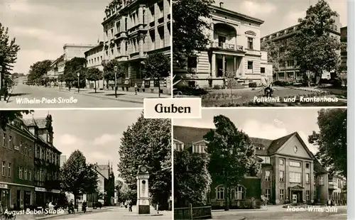 AK / Ansichtskarte 73909847 Guben Wilhelm Pieck Strasse Poliklinik und Krankenhaus Aug Bebel Strasse Noemi Wilke Stift