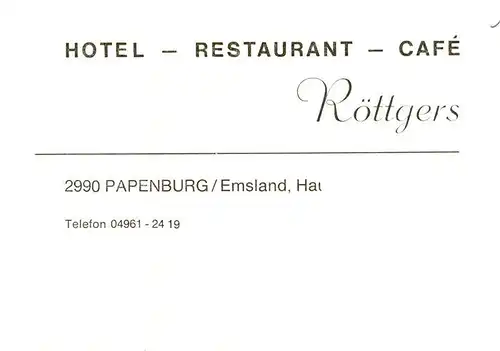 AK / Ansichtskarte 73910829 Papenburg_Ems Hotel Restaurant Cafe Roettgers