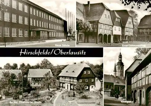 AK / Ansichtskarte 73911081 Hirschfelde_Sachsen Neue Schule Ernst Thaelmann Platz An der Dittelsdorfer strasse Kirchgasse