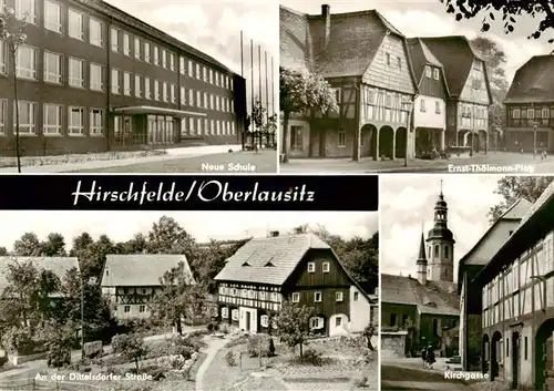 AK / Ansichtskarte  Hirschfelde_Sachsen Neue Schule Ernst Thaelmann Platz An der Dittelsdorfer strasse Kirchgasse