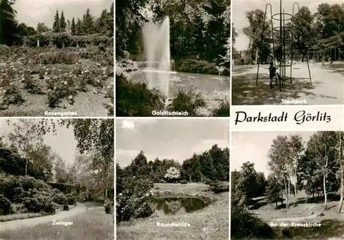 AK / Ansichtskarte  Goerlitz__Sachsen Rosengarten Goldfischteich Stadtpark Zwinger Rauschwalde An der Kreuzkirche