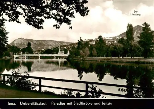 AK / Ansichtskarte 73911263 Jena__Thueringen Paradies mit Stadtbruecke und Jenzig Blick zum Hausberg Universitaetsstadt