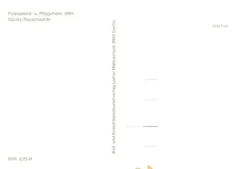 AK / Ansichtskarte  Goerlitz__Sachsen Rauschwalde Feierabend und Pflegeheim