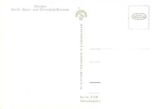 AK / Ansichtskarte  Dresden_Elbe Weisse Gasse und Gaensedieb Brunnen