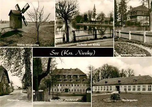 AK / Ansichtskarte  See__Niesky_Sachsen Kleine Windmuehle Dorfteich Kirche Polytechn Oberschule Dorfstrasse Sanatorium Heideland Kindergarten