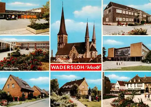 AK / Ansichtskarte  Wadersloh hauptschule Realschule Kath Kirche Krankenhaus Johanneum Im Grossen Holz Pastorat Kirchplatz