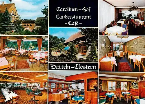 AK / Ansichtskarte 73912943 Clostern_Datteln Carolinen Hof Landhaus Restaurant Cafe Gastraeume