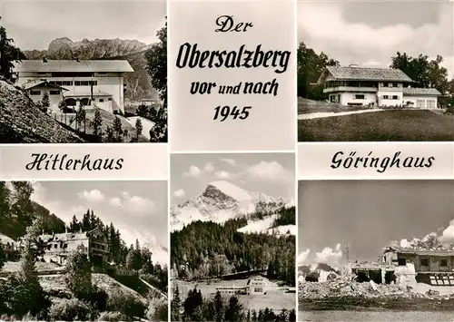 AK / Ansichtskarte 73913089 Obersalzberg_Berchtesgaden Hitler und Goeringhaus vor und nach 1945