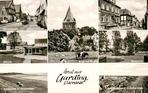AK / Ansichtskarte  Garding_Schleswig-Holstein Osterstrasse Schule Badeecke in Vollerwiek Kirche Rathaus Ehrenmal Auf dem Deich