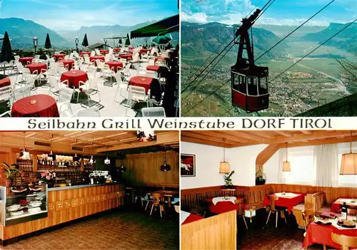 AK / Ansichtskarte 73918117 Dorf-Tirol_Suedtirol_IT Seilbahn Grill Weinstube Gastraeume Terrasse