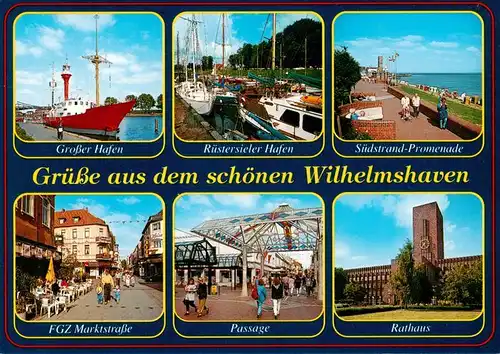 AK / Ansichtskarte  Wilhelmshaven Gr Hafen Ruestersieler Hafen Suedstrand Promenade FGZ Marktstrasse Passage Rathaus